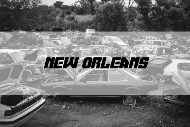 Junkyards in New Orleans